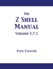 The Z Shell Manual : Version 5.7.1 - Book