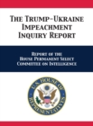 The Trump-Ukraine Impeachment Inquiry Report : Report of the House Permanent Select Committee on Intelligence - Book