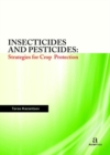 Insecticides and Pesticides : Strategies for Crop Protection - Book