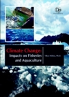 Climate Change : Impacts on Fisheries and Aquaculture - Book