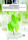 Chromosome Engineering in Plants : Genetics, Breeding, Evolution - Book