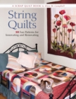 String Quilts : 10 Fun Patterns For Innovating And Renovating - eBook