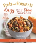 Fix-It and Forget-It Lazy and Slow Cookbook : 365 Days of Slow Cooker Recipes - Book