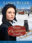 Mary's Christmas Goodbye : An Amish Romance - Book
