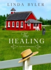 The Healing : An Amish Romance - eBook