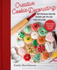 Creative Cookie Decorating : Buttercream Frosting Designs and Tips for Every Occasion - Book
