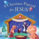 Christmas Pageant for Jesus : Celebrating God's Grace - Book