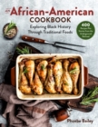 An African American Cookbook : Exploring Black History and Culture Through Traditional Foods - Book