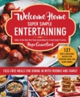 Welcome Home Super Simple Entertaining : Fuss-Free Meals for Dining in with Friends and Family - eBook