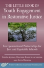 The Little Book of Youth Engagement in Restorative Justice : Intergenerational Partnerships for Just and Equitable Schools - eBook