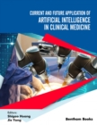 Current and Future Application of Artificial Intelligence in Clinical Medicine - eBook