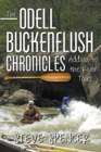 The Odell Buckenflush Chronicles : Adding to the River Tales - Book