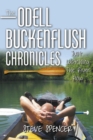 The Odell Buckenflush Chronicles : Just Watching the River Flow - Book