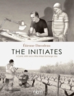 The Initiates : A Comic Artist and a Wine Artisan Exchange Jobs (2nd Edition) - Book