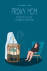 Proxy Mom : My Experience with Post Partum Depression - Book