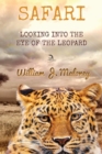 Safari : Looking into the Eye of the Leopard - Book