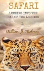 Safari : Looking Into the Eye of the Leopard - Book