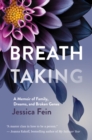 Breath Taking : A Memoir of Family, Dreams, and Broken Genes - Book