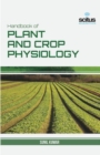 Handbook of Plant and Crop Physiology - Book