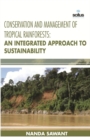 Conservation and Management of Tropical Rainforests : An Integrated Approach to Sustainability - Book