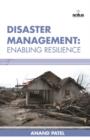 Disaster Management : Enabling Resilience - Book