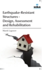 Earthquake-Resistant Structures - Design, Assessment and Rehabilitation - Book