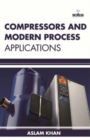 Compressors & Modern Process Applications - Book