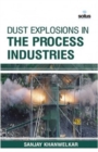 Dust Explosions in the Process Industries - Book