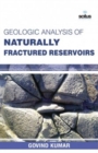 Geologic Analysis of Naturally Fractured Reservoirs - Book