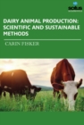 Dairy Animal Production : Scientific & Sustainable Methods - Book