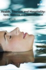 Health, Tourism & Hospitality : Spas, Wellness & Medical Travel - Book