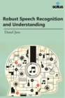 Robust Speech Recognition and Understanding - Book