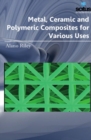 Metal, Ceramic and Polymeric Composites for Various Uses - Book