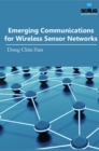Emerging Communications for Wireless Sensor Networks - Book