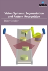 Vision Systems : Segmentation & Pattern Recognition - Book