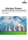Nuclear Power : Deployment, Operation & Sustainability - Book