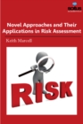 Novel Approaches and Their Applications in Risk Assessment - Book