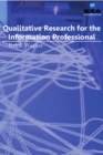 Qualitative Research for the Information Professional - Book