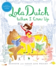 Lola Dutch When I Grow Up - eBook