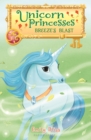 Unicorn Princesses 5: Breeze's Blast - eBook