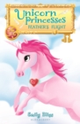 Unicorn Princesses 8: Feather's Flight - eBook