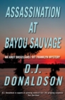 Assassination at Bayou Sauvage - eBook