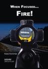 When Focused...Fire! - Book