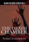 The Death Chamber : Blood Sucking Series No. 5 - Book