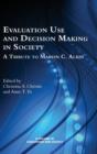 Evaluation Use and Decision-Making in Society : A Tribute to Marvin C. Alkin - Book