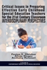Critical Issues in preparing Effective Early Childhood Special Education Teachers for the 21st Century Classroom : Interdisciplinary Perspectives - Book