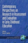 Contemporary Perspectives on Research in Assessment and Evaluation in Early Childhood Education - Book
