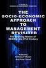 The Socio-Economic Approach to Management Revisited : The Evolving Nature of SEAM in the 21st Century - Book