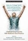 Self-Concept, Motivation and Identity : Underpinning Success with Research and Practice - Book