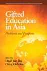 Gifted Education in Asia : Problems and Prospects - Book